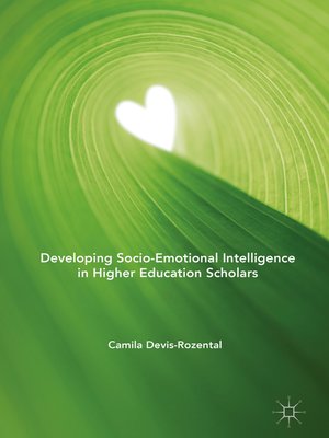 cover image of Developing Socio-Emotional Intelligence in Higher Education Scholars
